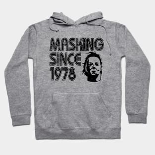 Masking Since 1978 Hoodie